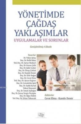 Yönetimde Çağdaş Yaklaşımlar Cevat Elma Kâmile Demir Cevat Elma Kâmile