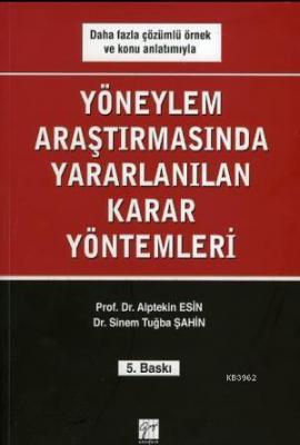 Yöneylem Araştırmasında Kullanılan Karar Yöntemleri Alptekin Esin