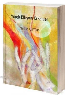 Yürek Elleyen Erkekler