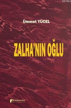 Zalha'nın Oğlu Ümmet Yücel