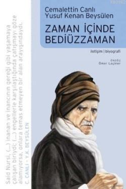 Zaman İçinde Bediüzzaman Cemalettin Canlı Yusuf Kenan Beysülen Cemalet