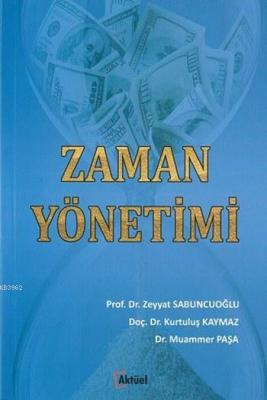 Zaman Yönetimi Zeyyat Sabuncuoğlu Kurtuluş Kaymaz Muammer Paşa Zeyyat 