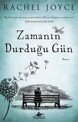 Zamanın Durduğu Gün Rachel Joyce