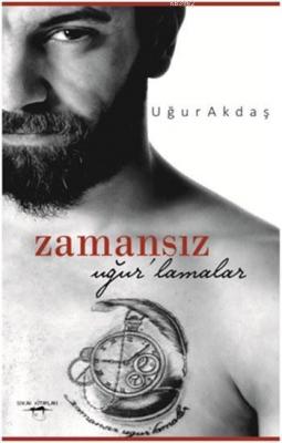 Zamansız Uğurlamalar Uğur Akdaş