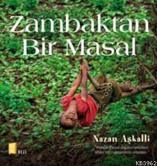 Zambaktan Bir Masal (Ciltli) Nazan Aşkalli