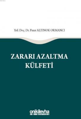 Zararı Azaltma Külfeti Pınar Altınok Ormancı