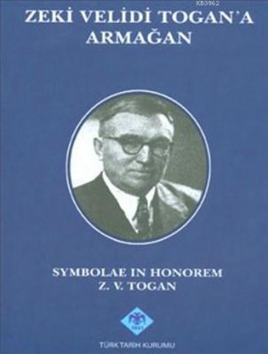 Zeki Velidi Togan'a Armağan Zeki Velidi Togan