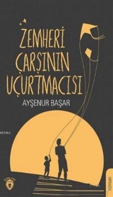 Zemheri Çarşının Uçurtmacısı Ayşenur Başar