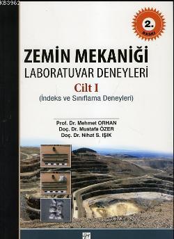 Zemin Mekaniği Laboratuvar Deneyleri cilt 1 Mustafa Özer Mehmet Orhan 