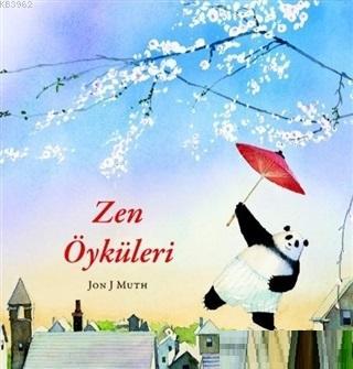 Zen Öyküleri Jon J. Muth