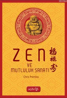 Zen ve Mutluluk Sanatı Chris Prentiss