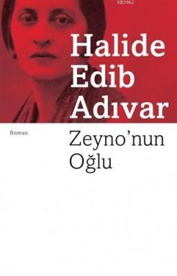 Zeyno'nun Oğlu Halide Edib Adıvar