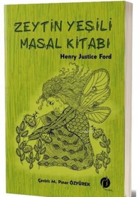 Zeytin Yeşili Masal Kitabı Henry Justice Ford