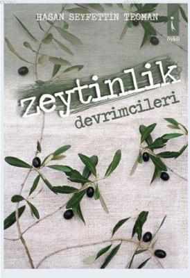 Zeytinlik Devrimcileri Hasan Seyfettin Teoman