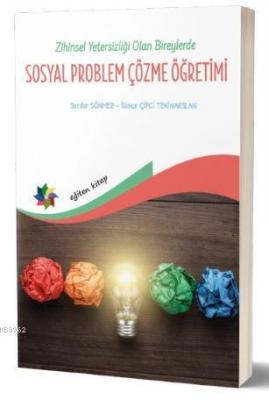 Zihin Yetersizliği Olan Bireylerde Sosyal Problem Çözme Serdar Sönmez 