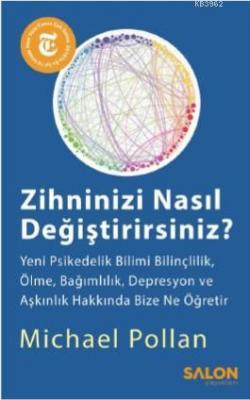 Zihninizi Nasıl Değiştirirsiniz ? Michael Pollan