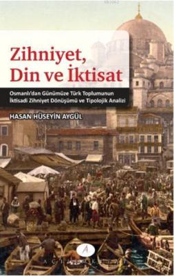 Zihniyet Din ve İktisat Hasan Hüseyin Aygül