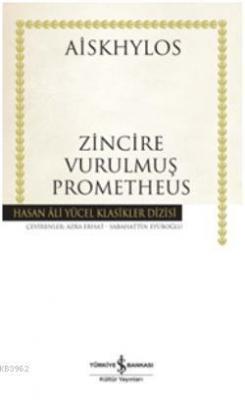 Zincire Vurulmuş Prometheus (Ciltli) Aiskhülos