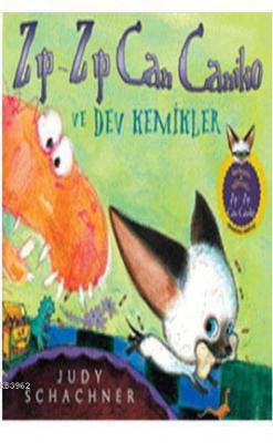 Zıp - Zıp Can Caniko ve Dev Kemikler Judy Schachner