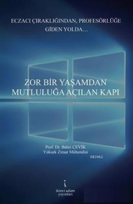 Zor Bir Yaşamdan Mutluluğa Açılan Kapı Bahri Çevik