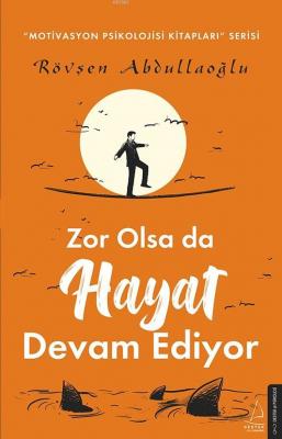 Zor Olsa da Hayat Devam Ediyor Rövşen Abdullaoğlu