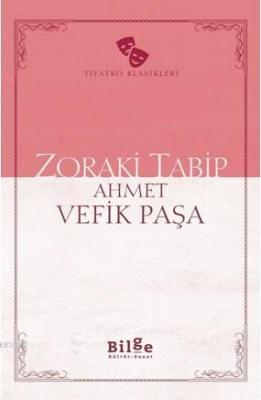 Zoraki Tabip Ahmet Vefik Paşa